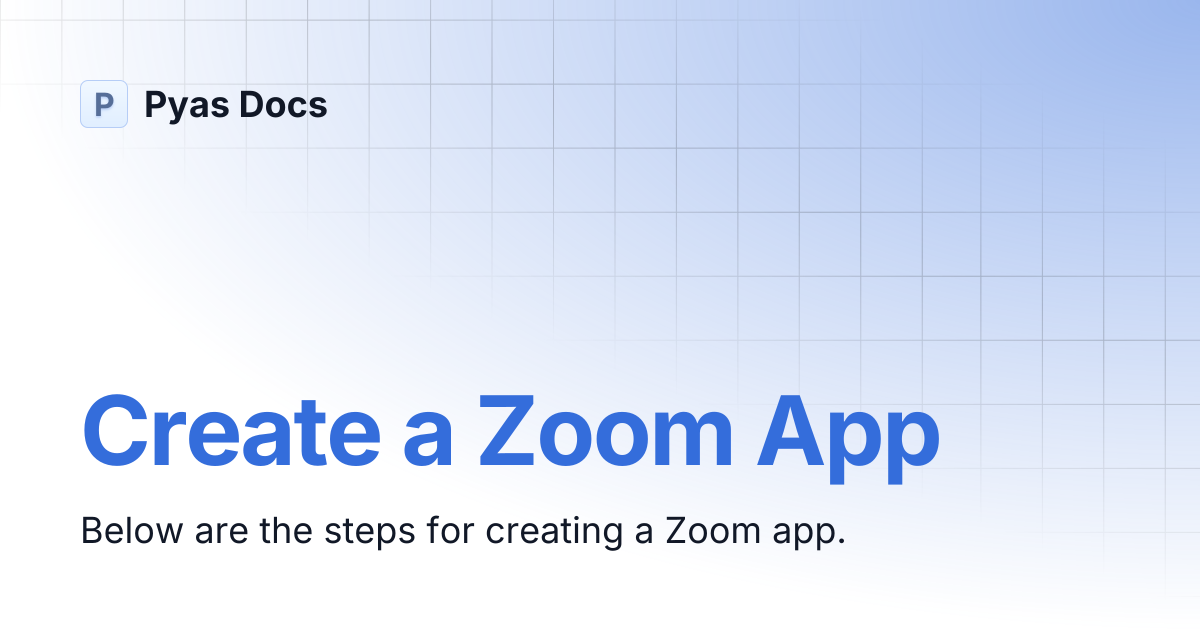 Create a Zoom App | Pyas Docs