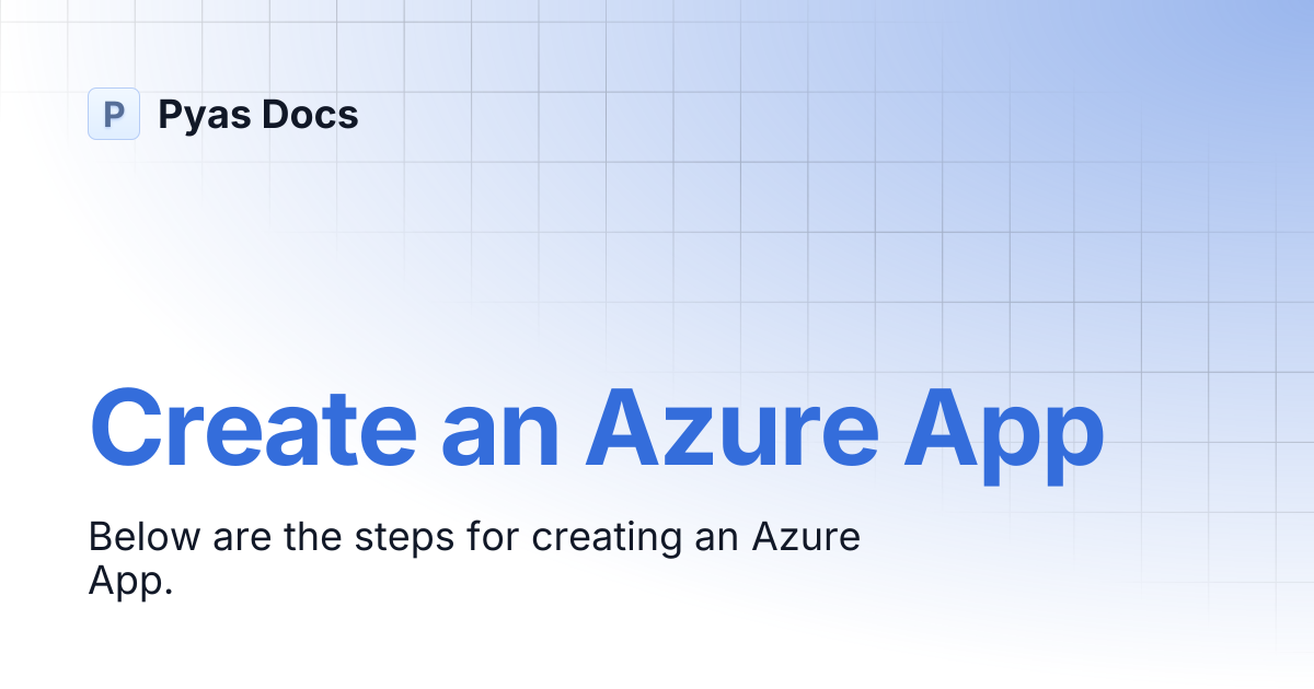 Create an Azure App | Pyas Docs